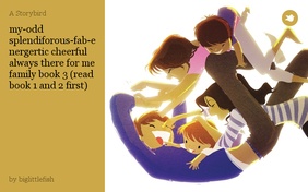 my-odd splendiforous-fab-energertic cheerful always there for me family book 3 (read book 1 and 2 first)