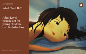What Can I Be?


Adult Level: usually not for young children. Can be disturbing