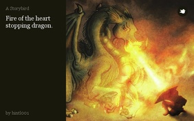 Fire of the heart stopping dragon.