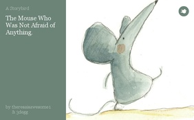 The Mouse Who Was Not Afraid of Anything.