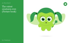 The cutest creatures ever. (Picture book)
