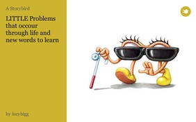 LITTLE Problems that occour through life and new words to learn