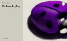The Bossy ladybug.