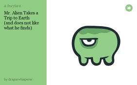 Mr. Alien Takes a Trip to Earth
(and does not like what he finds)