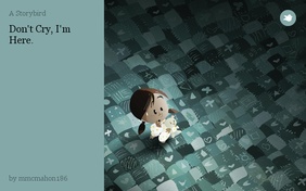 Don't Cry, I'm Here.