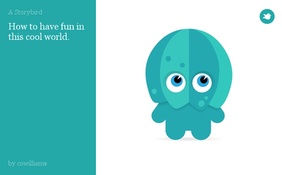 How to have fun in this cool world.