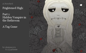 Frightened High:

Part 1:
Hidden Vampire in the Bathroom

A Tag Game