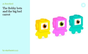 The Bobby bots and the big bad carrot