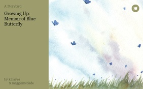 Growing Up:
Memoir of Blue Butterfly