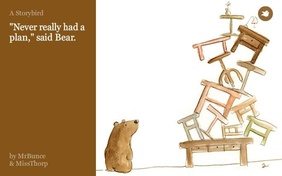 "Never really had a plan," said Bear.