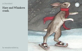 Hare and Whiskers crash.