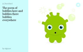 The poem of bubbles here and bubbles there bubbles everywhere