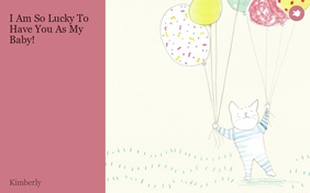 I Am So Lucky To Have You As My Baby!