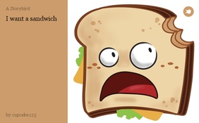 I want a sandwich