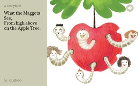 What the Maggots See,
From high above on the Apple Tree.