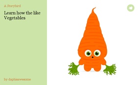 Learn how the like Vegetables