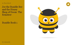 Joe the Bumble Bee and the Honey Shop of Doom: The Reindeer


Bumble Book 1