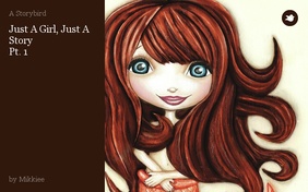 Just A Girl, Just A Story
Pt. 1