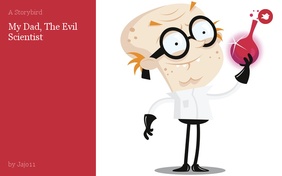 My Dad, The Evil Scientist