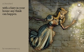with a fairy in your house any think can happen.