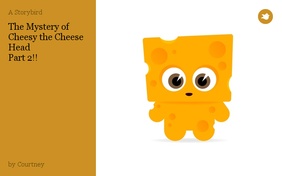 The Mystery of Cheesy the Cheese Head 
Part 2!!