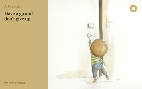 Have a go and don't give up.