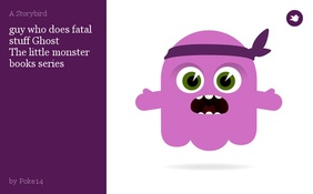 guy who does fatal stuff Ghost
The little monster books series