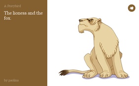 The lioness and the fox.