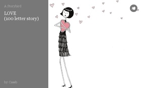 LOVE
(100 letter story)
