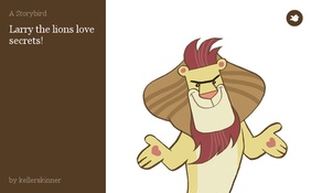 Larry the lions love secrets!