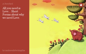 All you need is Love... Short Poems about why we need Love.