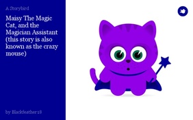 Maisy The Magic Cat, and the Magician Assistant
(this story is also known as the crazy mouse)