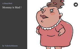Mommy is Mad !