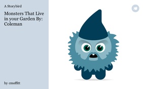 Monsters That Live in your Garden By: Coleman