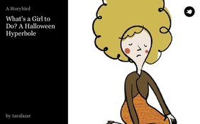 What's a Girl to Do? A Halloween Hyperbole