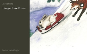 Danger Like Foxes