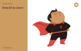 Even if I'm a hero!