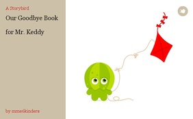 Our Goodbye Book 

for Mr. Keddy