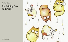 It's Raining Cats and Dogs