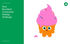 First
Storybird
Community
Writing
Challenge