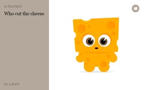Who cut the cheese