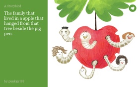 The family that lived in a apple that hanged from that tree beside the pig pen.