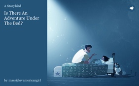 Is There An Adventure Under The Bed?