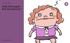 Molly McDougall's Bad, Bad Saturday!