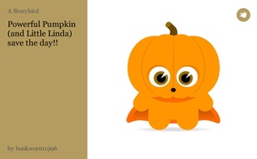 Powerful Pumpkin (and Little Linda) save the day!!
