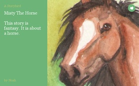 Misty The Horse

This story is fantasy. It is about a horse.