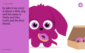 by jake.b my story is about a little dog and his name is Dodo and One tooth and his best friend.