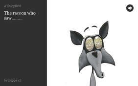 The racoon who 
saw.........