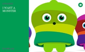 I WANT A
MONSTER