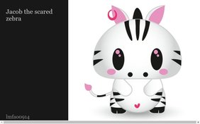Jacob the scared zebra